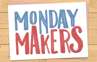 Monday Makers - 08-09-2025