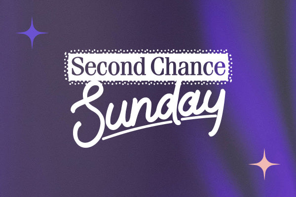 Second Chance Sunday - 15-10-2023