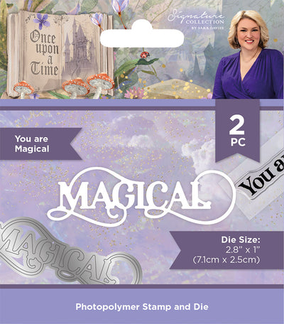 Sara Signature Once Upon a Time Stamp & Die - You are Magical